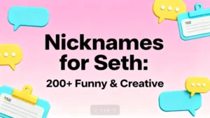 Nicknames for Seth 200+ Funny & Creative