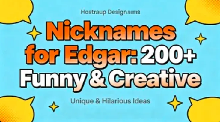 Nicknames for Edgar: 200+ Funny & Creative