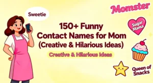 150+ Funny Contact Names for Mom (Creative & Hilarious Ideas)