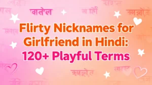Flirty Nicknames for Girlfriend in Hindi 120+ Playful Terms